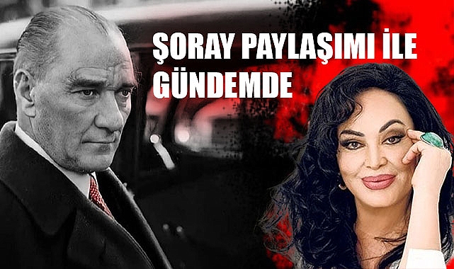 Şoray paylaşımıyla gündem oldu