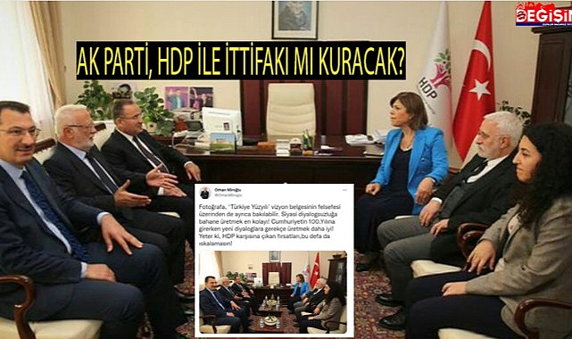 Ak Parti, HDP ile ittifak mı kuracak?