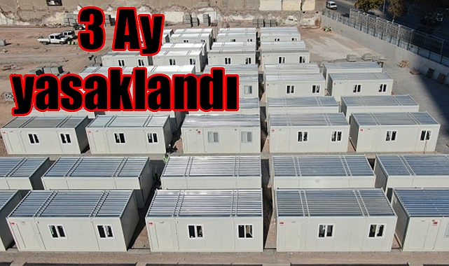Konteyner ev ve prefabrik yapı belirli bir süre yasaklandı