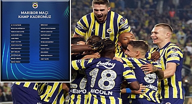 Fenerbahçe’nin Maribor maçı kamp kadrosu açıklandı