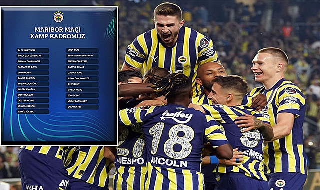 Fenerbahçe’nin Maribor maçı kamp kadrosu açıklandı