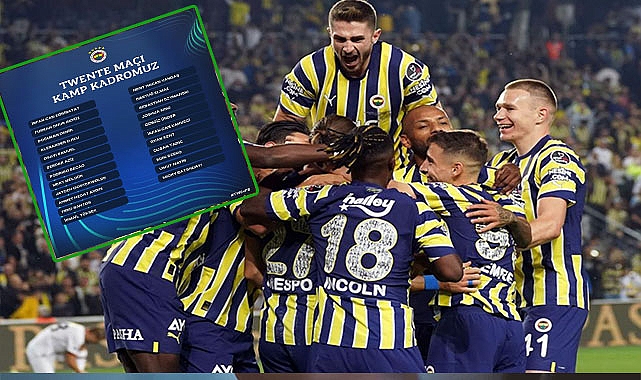 Fenerbahçe'nin Twente maçı kadrosu belli oldu