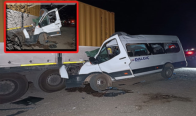 İşçi servisi tıra ok gibi saplandı: 1 ölü, 11 yaralı