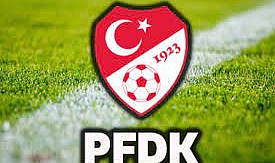 3 büyük takım PFDK'ya sevk edildi